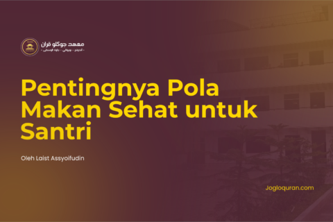 Pentingnya Pola Makan Sehat untuk Santri